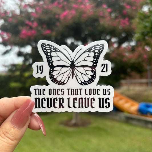 Never Leave Us - Sticker
