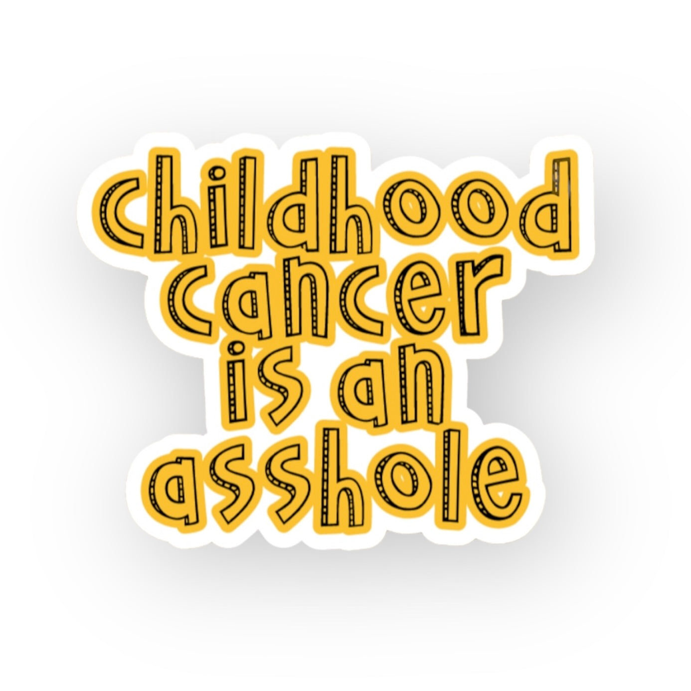 Childhood Cancer is an asshole - Sticker