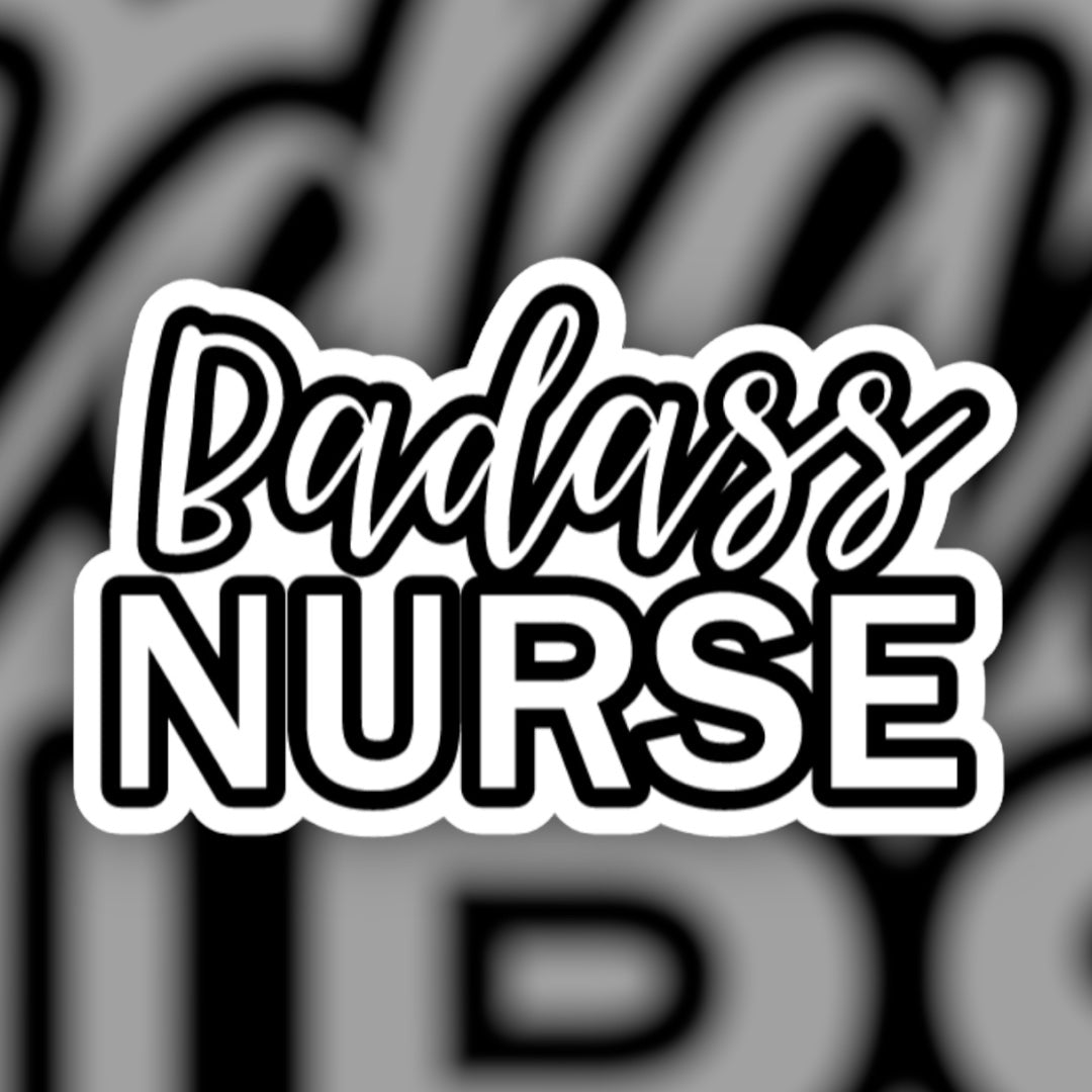 Badass Nurse - Sticker